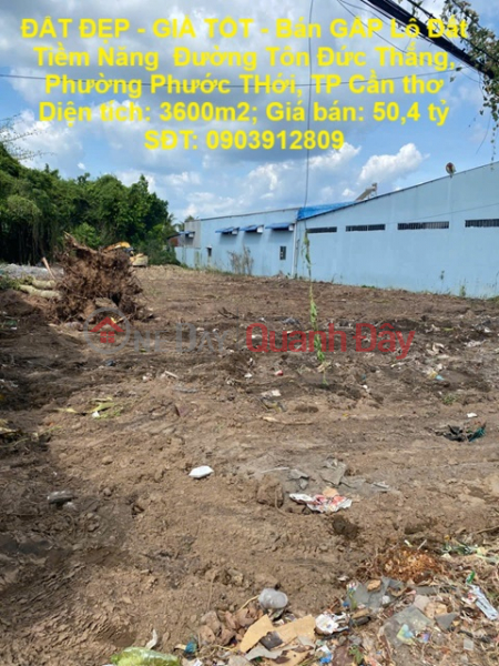 ĐẤT ĐẸP - GIÁ TỐT - Bán GẤP Lô Đất Tiềm Năng Đường Tôn Đức Thắng, Phường Phước THới, TP Cần thơ Niêm yết bán