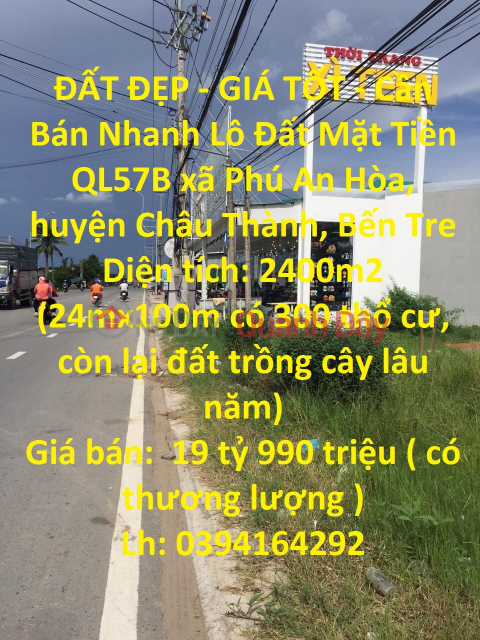 ĐẤT ĐẸP - GIÁ TỐT - Cần Bán Nhanh Lô Đất Mặt Tiền QL57B - Châu Thành - Bến Tre _0