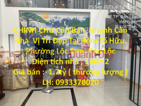 CHÍNH CHỦ Cần Bán Nhanh Căn Nhà Vị Trí Đẹp Tại Hẻm Tố Hữu, Phường Lộc Sơn, Bảo Lộc _0
