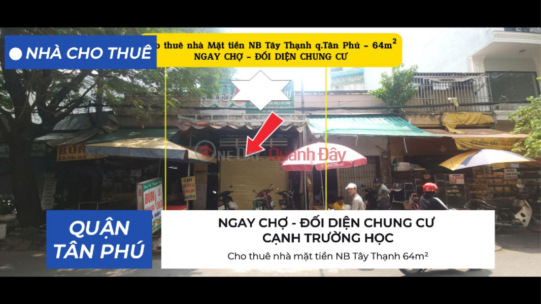 Cho thuê nhà mặt tiền NB Tây Thạnh 64m² - NGAY CHỢ - ĐỐI DIỆN CHUNG CƯ Niêm yết cho thuê