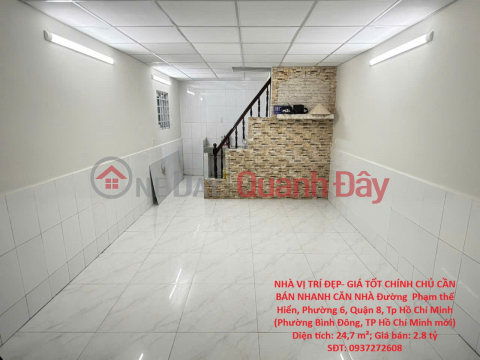 HOUSE IN A PRIME LOCATION - GOOD PRICE - OWNER NEEDS TO SELL QUICKLY. Located on Pham The Hien Street, Ward 6, District 8. _0