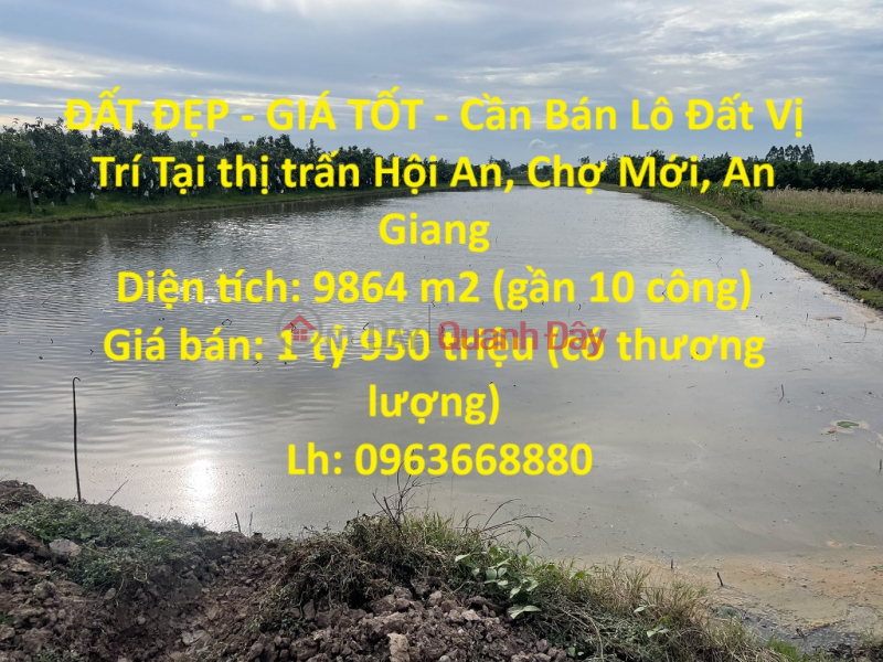 ĐẤT ĐẸP - GIÁ TỐT - Cần Bán Lô Đất Vị Trí Tại thị trấn Hội An, Chợ Mới, An Giang Niêm yết bán