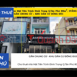 Cho thuê nhà Mặt Tiền Trịnh Đình Trọng Q.Tân Phú 80m²,3TẦNG - GẦN CHUNG CƯ _0