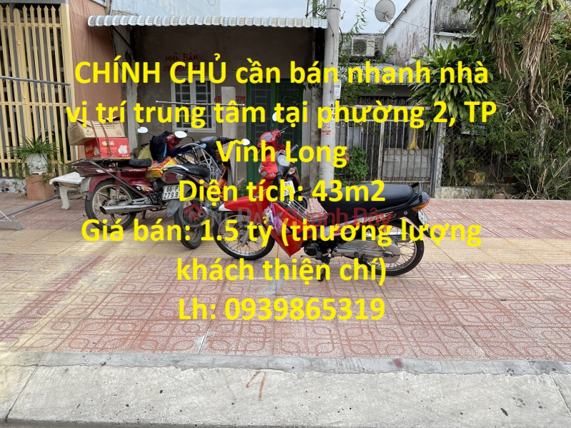CHÍNH CHỦ cần bán nhanh nhà vị trí trung tâm tại phường 2, TP Vĩnh Long Niêm yết bán