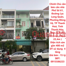 Chính Chủ cần bán căn nhà Phố Số 61, Đường Lạc Long Quân, Đông Vệ, TP Thanh Hoá. _0