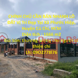 OWNER NEEDS TO SELL LAND LOT QUICKLY, Beautiful Location In Phuoc Hiep Commune, Cu Chi District, HCM _0