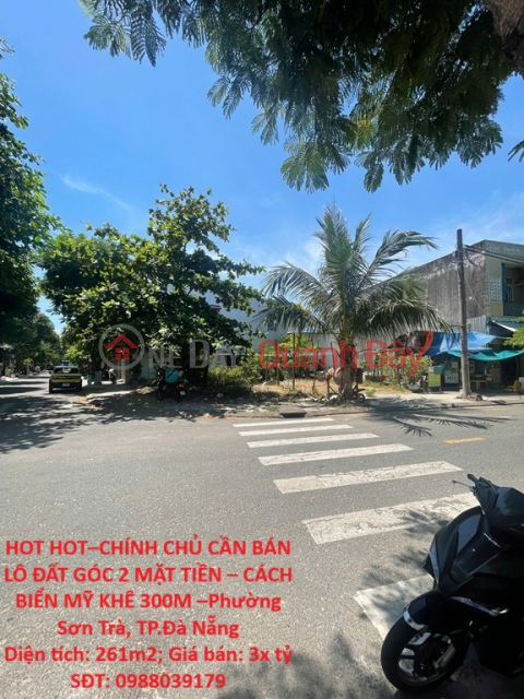 HOT HOT–CHÍNH CHỦ CẦN BÁN LÔ ĐẤT GÓC 2 MẶT TIỀN – CÁCH BIỂN MỸ KHÊ 300M –Phường Sơn Trà, TP.Đà Nẵng _0