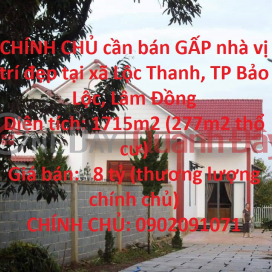 CHÍNH CHỦ cần bán GẤP nhà vị trí đẹp tại xã Lộc Thanh, TP Bảo Lộc, Lâm Đồng _0