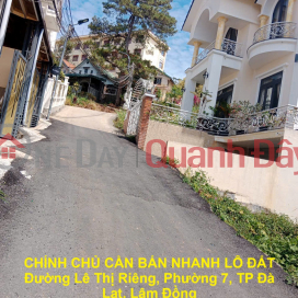 CHÍNH CHỦ CẦN BÁN NHANH LÔ ĐẤT Đường Lê Thị Riêng, Phường 7, TP Đà Lạt, Lâm Đồng _0