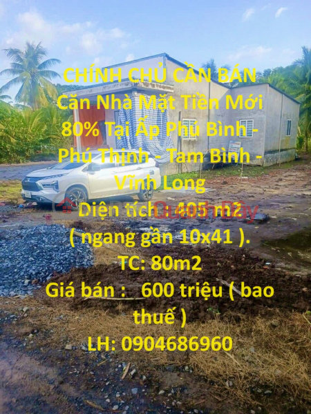OWNER FOR SALE 80% New Front House In Phu Binh Hamlet - Phu Thinh - Tam Binh - Vinh Long Sales Listings