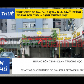 Cho Thuê SHOPHOUSE CC Bàu Cát 2 Q.Tân Bình 90m², 2TẦNG, NGANG 7.5M - CẠNH TRƯỜNG HỌC _0