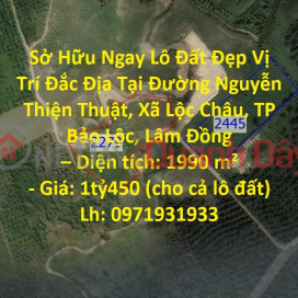 Sở Hữu Ngay Lô Đất Đẹp Vị Trí Đắc Địa Tại Đường Nguyễn Thiện Thuật, Xã Lộc Châu, TP Bảo Lộc, Lâm Đồng _0