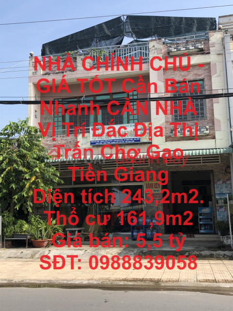 NHÀ CHÍNH CHỦ - GIÁ TỐT Cần Bán Nhanh CĂN NHÀ Vị Trí Đắc Địa Thị Trấn Chợ Gạo Tiền Giang _0