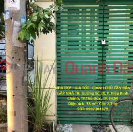 NHÀ ĐẸP –GIÁ TỐT– CHÍNH CHỦ BÁN GẤP NHÀ TẠI Đường Số 38, P, Hiệp Bình Chánh, TP.Thủ Đức, TP. HCM _0