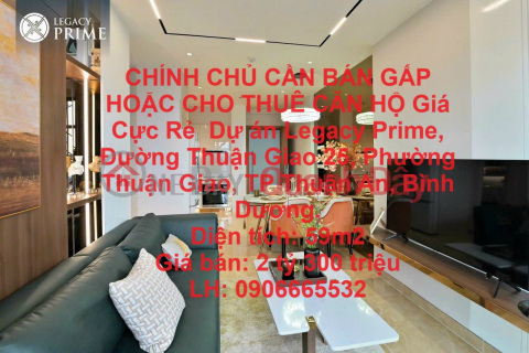 CHÍNH CHỦ CẦN BÁN GẤP HOẶC CHO THUÊ CĂN HỘ Giá Cực Rẻ Dự án Legacy Prime Thuận Giao _0