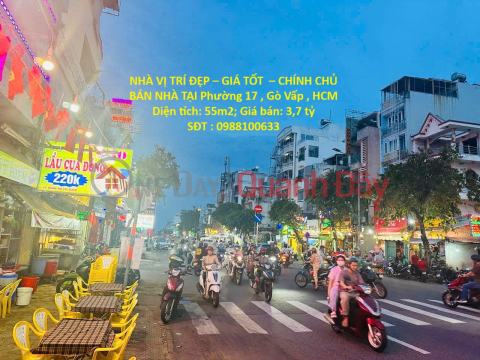 NHÀ VỊ TRÍ ĐẸP – GIÁ TỐT – CHÍNH CHỦ BÁN NHÀ TẠI Phường 17 , Gò Vấp , HCM _0