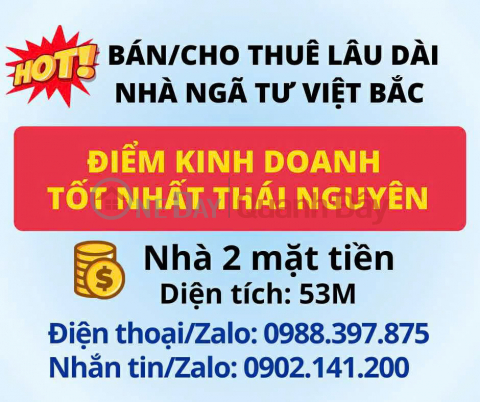 Bán hoặc cho thuê nhà ngã tư Việt Bắc – Điểm kinh doanh tốt nhất TP Thái Nguyên. _0