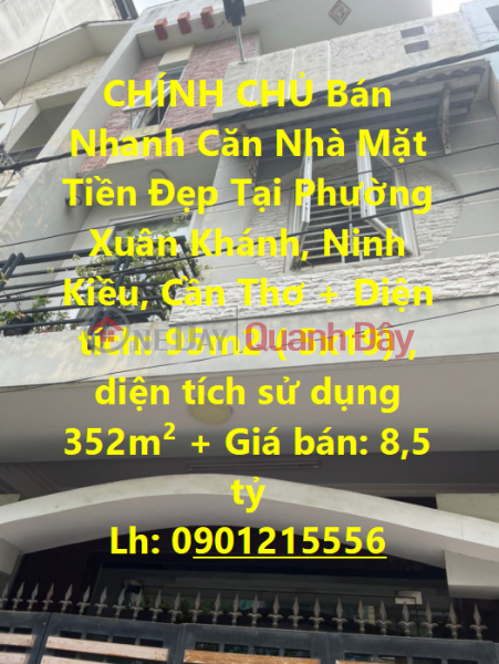 OWNER Quickly Sells Beautiful Front House In Xuan Khanh Ward, Ninh Kieu, Can Tho Sales Listings
