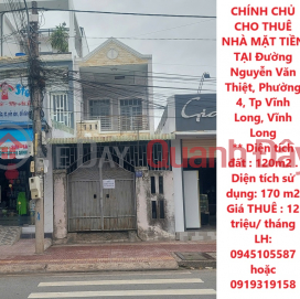 CHÍNH CHỦ CHO THUÊ NHÀ MẶT TIỀN TẠI Đường Nguyễn Văn Thiệt, Phường 4, Tp Vĩnh Long, Vĩnh Long _0