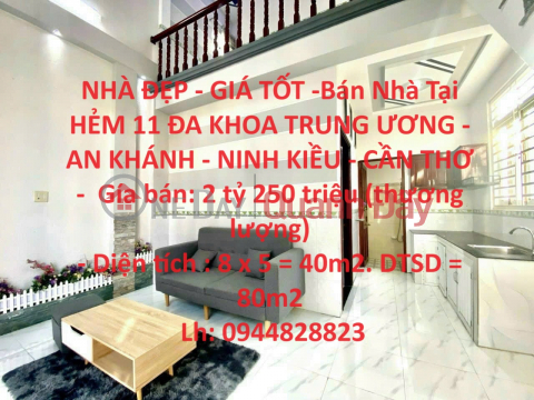 BEAUTIFUL HOUSE - GOOD PRICE - House for sale at Alley 11 CENTRAL GENERAL FACILITIES - AN KHANH - NINH KIEU - CAN THO _0