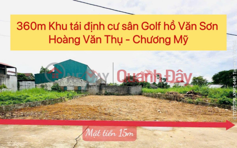 OWNER NEEDS TO SELL 360M2 LAND LOT FOR RESETTLEMENT - HOANG AN THU - CHUONG MY - HANOI _0