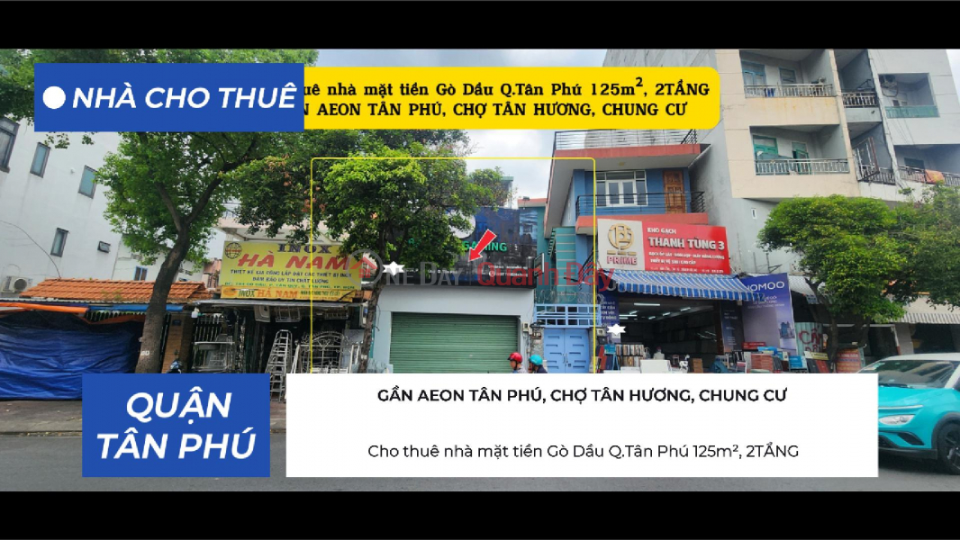 Cho thuê nhà mặt tiền Gò Dầu Q.Tân Phú 125m², 2TẦNG - GẦN AEON, CHỢ TÂN HƯƠNG Niêm yết cho thuê