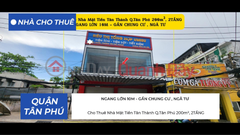 Cho Thuê Nhà Mặt Tiền Tân Thành Q.Tân Phú 200m², 2TẦNG, CẠNH CHUNG CƯ-NGÃ TƯ _0