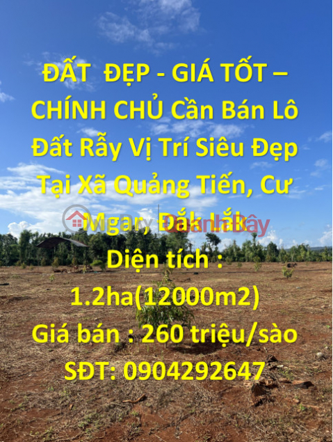 ĐẤT ĐẸP - GIÁ TỐT – CHÍNH CHỦ Cần Bán Lô Đất Rẫy Vị Trí Siêu Đẹp Tại Xã Quảng Tiến, Cư Mgar, Đắk Lắk _0