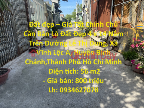 Đất đẹp – Giá Tốt Chính Chủ Cần Bán Lô Đất Đẹp 4 x 14 Nắm Trên Đường Lê Thị Dung, Vĩnh Lộc A _0