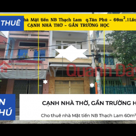 Cho thuê nhà Mặt tiền NB Thạch Lam 60m²,1Lầu - CẠNH NHÀ THỜ _0