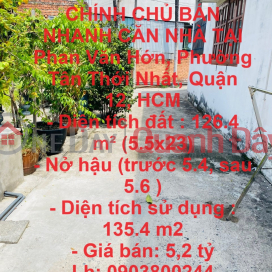 CHÍNH CHỦ BÁN NHANH CĂN NHÀ TẠI Phan Văn Hớn, Phường Tân Thới Nhất, Quận 12, HCM _0