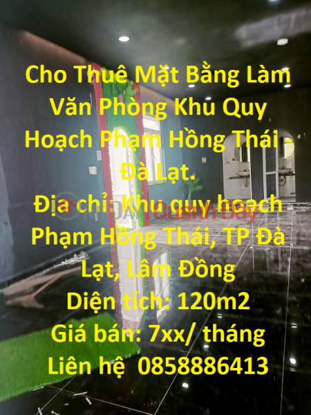 Cho Thuê Mặt Bằng Làm Văn Phòng Khu Quy Hoạch Phạm Hồng Thái - Đà Lạt. Niêm yết cho thuê