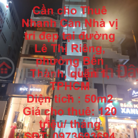 Cần cho Thuê Nhanh Căn Nhà vị trí đẹp tại đường Lê Thị Riêng, phường Bến Thành _0