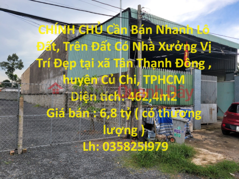 CHÍNH CHỦ Cần Bán Nhanh Lô Đất, Trên Đất Có Nhà Xưởng Vị Trí Đẹp tại huyện Củ Chi, TPHCM _0