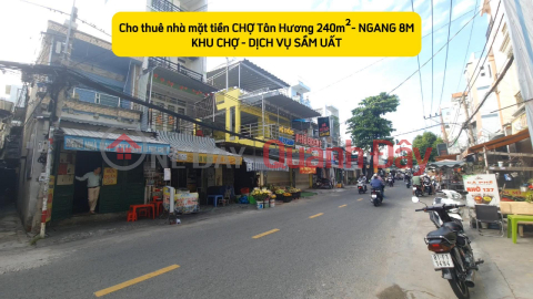 Cho thuê nhà mặt tiền CHỢ Tân Hương 240m², 2Lầu - NGANG 8M _0