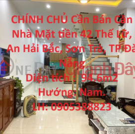 CHÍNH CHỦ Cần Bán Căn Nhà Mặt tiền 42 Thế Lữ, An Hải Bắc, Sơn Trà, TP Đà Nẵng _0