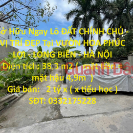 Sở Hữu Ngay Lô ĐẤT CHÍNH CHỦ - VỊ TRÍ ĐẸP Tại VƯỜN HOA PHÚC LỢI - LONG BIÊN - HÀ NỘI _0