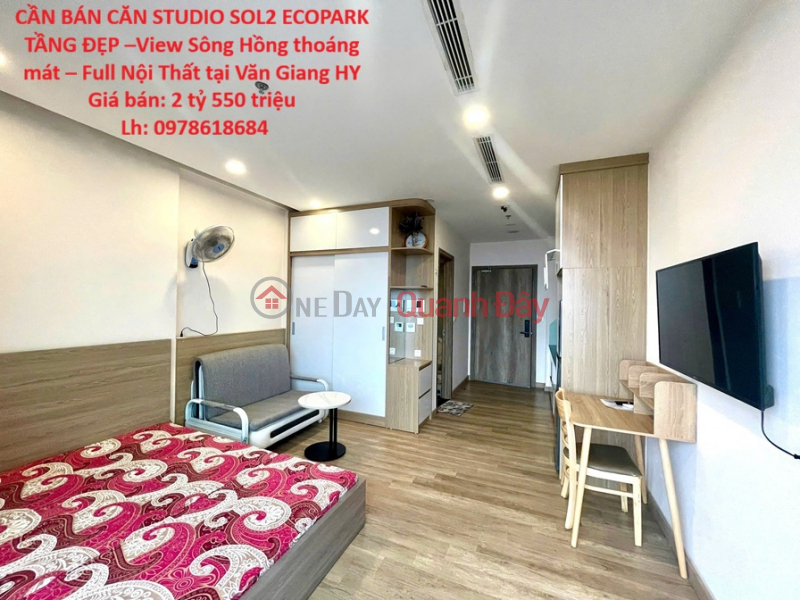CẦN BÁN CĂN STUDIO SOL2 ECOPARK TẦNG ĐẸP –View Sông Hồng thoáng mát – Full Nội Thất tại Văn Giang HY Niêm yết bán