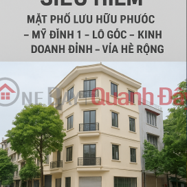 SIÊU HIẾM – MẶT PHỐ LƯU HỮU PHƯỚC – MỸ ĐÌNH 1 – LÔ GÓC – KINH DOANH ĐỈNH – VỈA HÈ _0