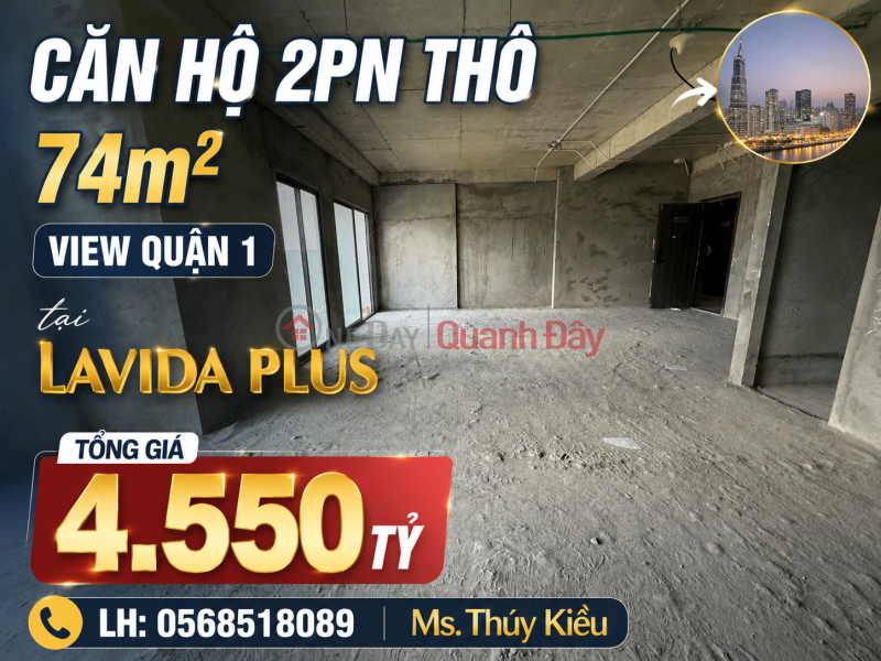 Bán căn hộ thô 2PN Lavida Plus, diện tích 74m2 view Quận 1, giá chỉ 4.55 tỷ Niêm yết bán