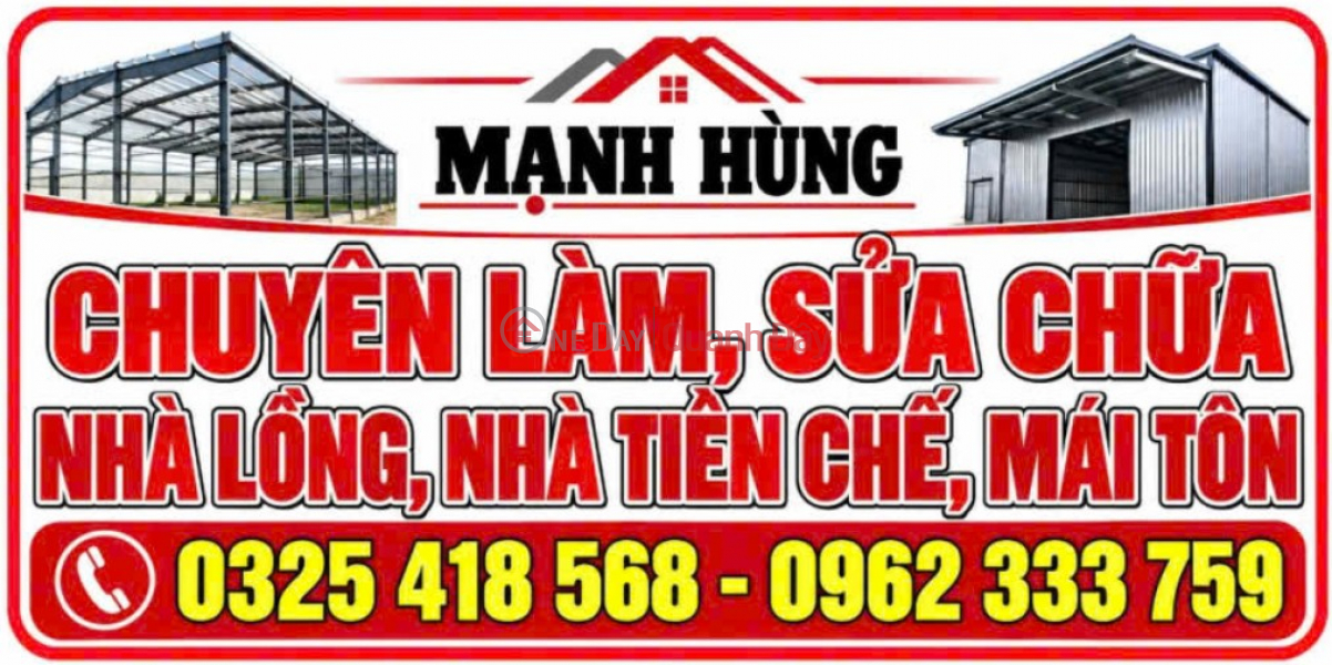 Mạnh Hùng - Chuyên nhận làm và sửa chữa nhà lồng, nhà tiền chế, mái tôn tại Lâm Đồng - Chắc chắn Niêm yết bán