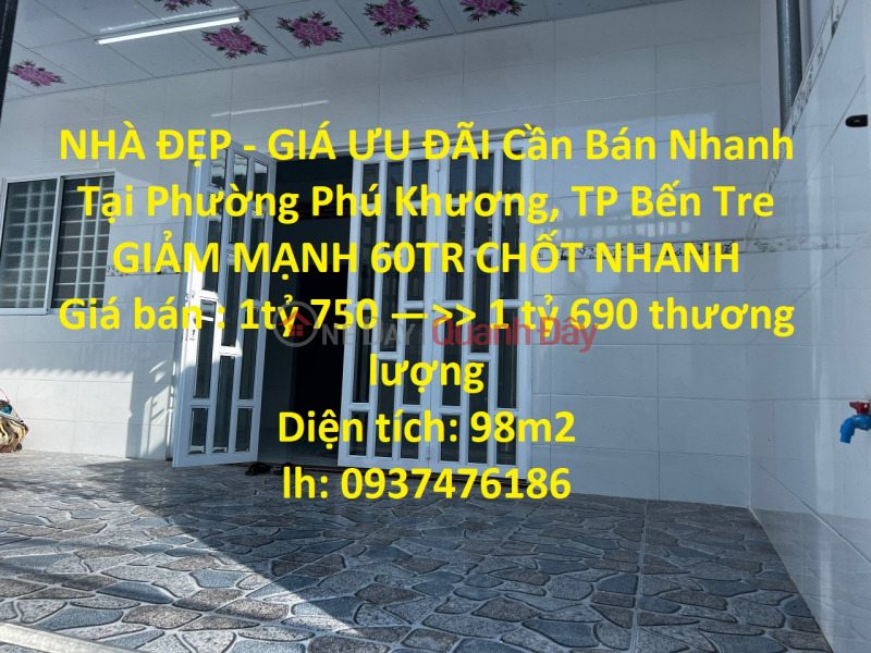 NHÀ ĐẸP - GIÁ ƯU ĐÃI Cần Bán Nhanh Tại Phường Phú Khương, TP Bến Tre Niêm yết bán