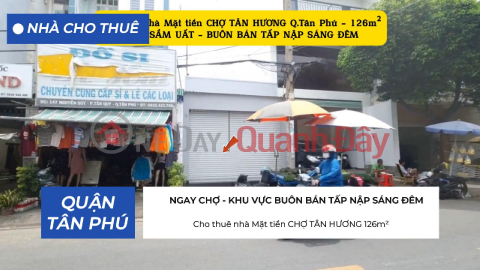 Cho thuê nhà Mặt tiền CHỢ TÂN HƯƠNG 126m² - 20Triệu _0