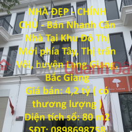NHÀ ĐẸP - CHÍNH CHỦ - Bán Nhanh Căn Nhà Tại TT Vôi, Lạng Giang, Bắc Giang _0