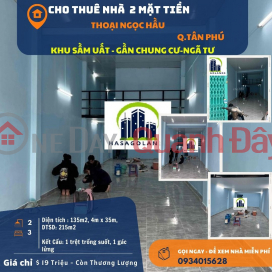 HIẾM- Cho thuê nhà mặt tiền Thoại Ngọc Hầu 135m2, 19Triệu - gần CHUNG CƯ _0