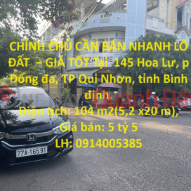 OWNER NEEDS TO SELL LAND LOT QUICKLY - GOOD PRICE At 145 Hoa Lu, Dong Da Ward, Qui Nhon City, Binh Dinh Province. _0