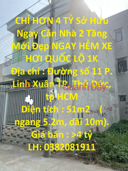 CHỈ HƠN 4 TỶ Sở Hữu Ngay Căn Nhà 2 Tầng Mới Đẹp NGAY HẺM XE HƠI QUỐC LỘ 1K Niêm yết bán