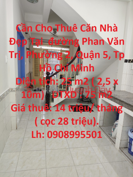 Cần Cho Thuê Căn Nhà Đẹp Tại Đường Phan Văn Trị - Quận 5 Niêm yết cho thuê