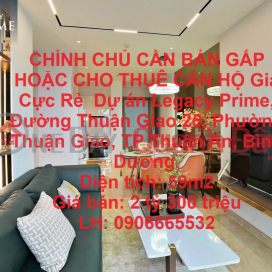 CHÍNH CHỦ CẦN BÁN GẤP HOẶC CHO THUÊ CĂN HỘ Giá Cực Rẻ Dự án Legacy Prime Thuận Giao _0