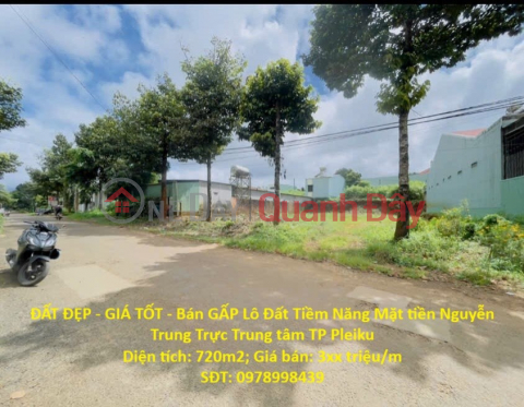 ĐẤT ĐẸP - GIÁ TỐT - Bán GẤP Lô Đất Tiềm Năng Mặt tiền Nguyễn Trung Trực Trung tâm TP Pleiku _0